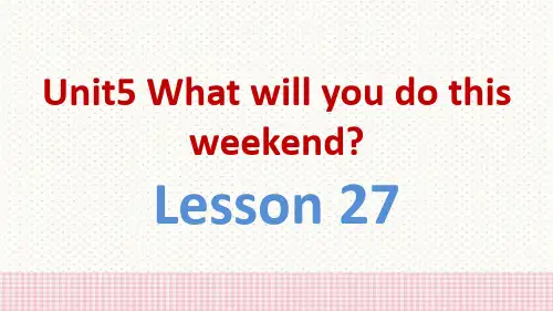 人教精通四年级下册《Unit 5  What will you do this weekend》课件