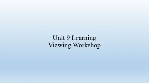 北师大版(2019)英语必修 第三册 Unit 9 Learning-Viewing Workshop   课件(共10张PPT)