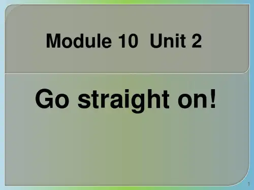 Module 10 Unit 2 Go straight on!外研版(三起)英语六年级上册