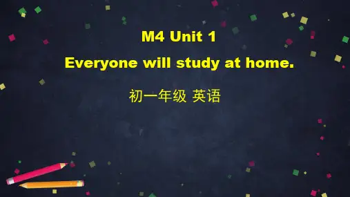 外研版英语七年级下册-M4Unit1Everyonewillstudyathome(共39张PPT)