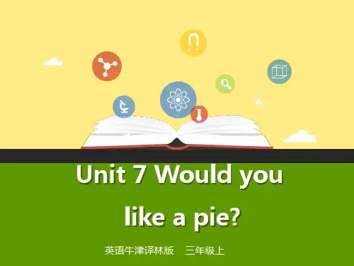 新牛津译林版英语三年级上册Unit 7 Would you like a pie  (3)  课件