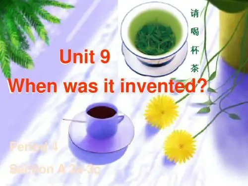 2014九年级Unit6-when-was-it-invented课件Section-A-3a-3c