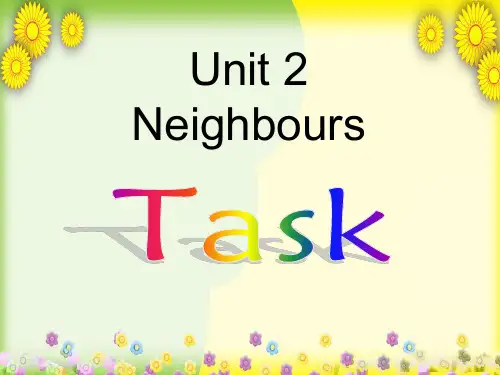 牛津译林初中英语七下Unit 2 Neighbours Task课件 