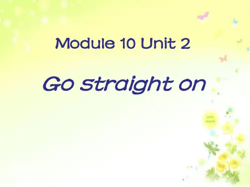 《Go straight on》教材课件ppt