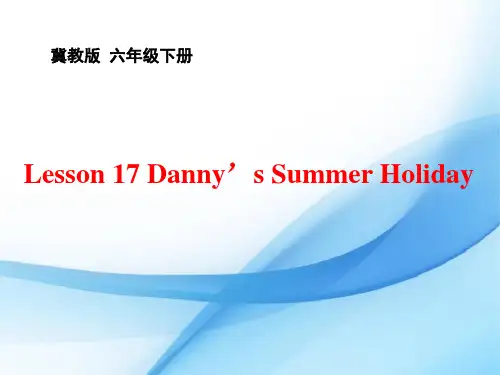 冀教版六年级英语下册《Unit 3 What Will You Do This Summer.  Lesson 17 Danny.s Summer Holiday》课件_5
