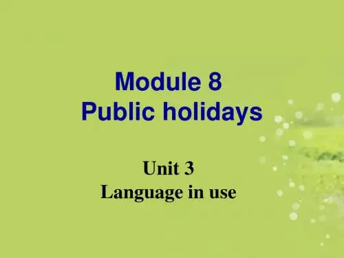 八年级英语下册《Module 8 Public holidays Unit 3 Language in use  》课件 外研版