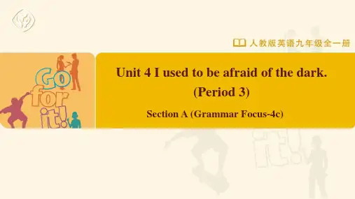 [课件]初中英语 九年级全一册 Unit 4 I used to be afraid of the 