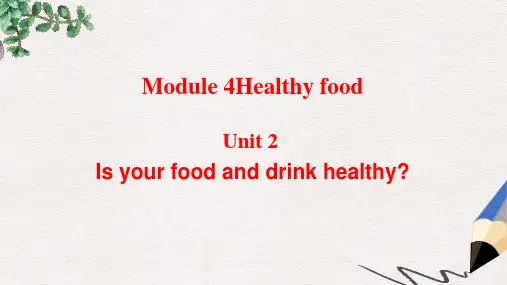 七年级英语上册Module4HealthyfoodUnit2Isyourfoodanddrinkhealthy教学课件新版外研版