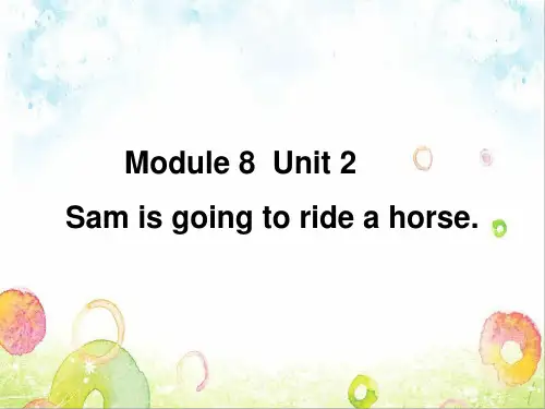 外研版英语四年级上M8U2 Sam is going to ride a horse (2)精品PPT课件
