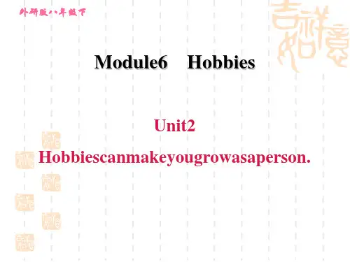 外研版八年级下册英语 M 6 Unit 2 Hobbies can make you grow as