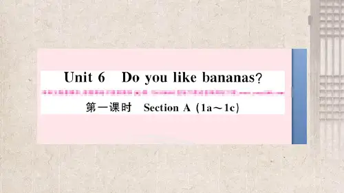 宜城市四中七年级英语上册Unit6Doyoulikebananas第一课时课件新版人教新目标版2