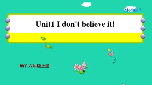 六年级英语上册Module7Unit1Idon'tbelieveit习题课件2外研版三起ppt