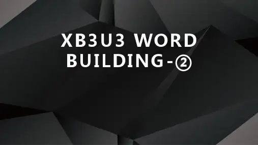 Unit3BacktothepastWordbuilding词汇讲解课件高中英语牛津译林版(2020