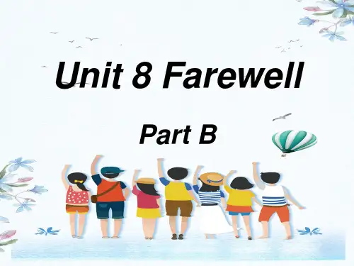 【公开课课件】闽教六下Unit8 Farewell Part B