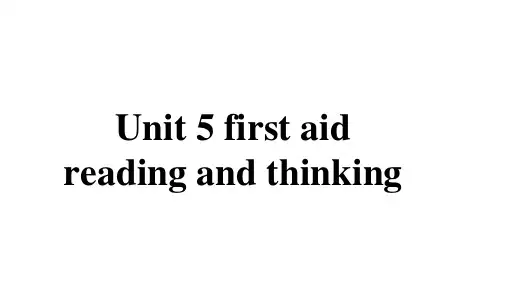 Unit5+First+Aid+Reading+and+thinking+课件人教版选择性必修第二册