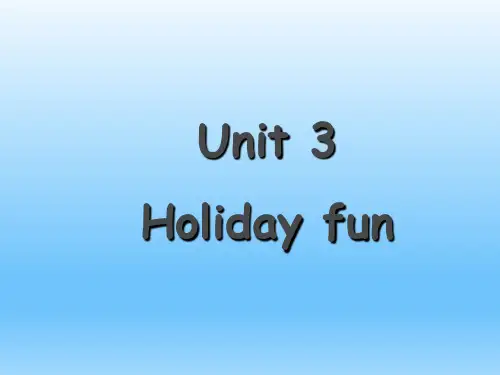 [最新]牛津译林版六年级英语上册Unit 3 Holiday fun 课件 1.ppt
