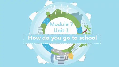 Module7Unit1Howdoyougotoschool(课件)(一起)英语二年级上册(3)
