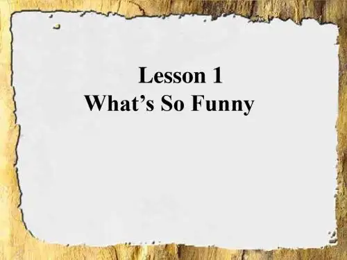 2019教育北师大版高二英语选修6课件：unit17 Lesson 1 What’s So Funny(共21张PPT)精品英语