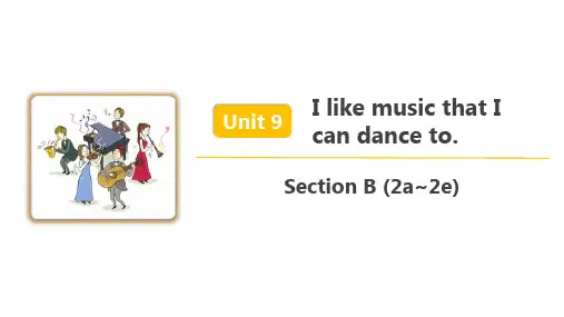 人教版九年级英语 Unit 9 Section B (2a~2e) 精品课件