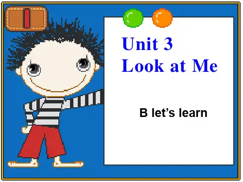 英语pep三年级上册Unit3-Look-at-me-B-Let's-learn课件