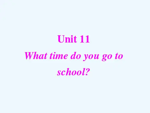 七年级英语上册Unit《Whattimedoyougotoschool》课件人教新目标版