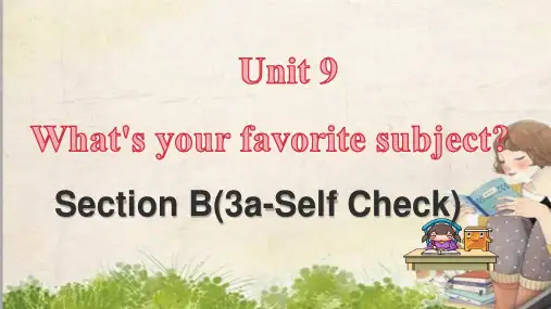 Unit9SectionB(3a-SelfCheck)课件人教版七年级英语上册