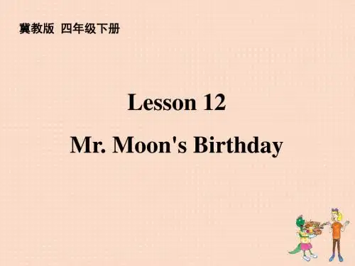 2019年四年级下册英语课件Lesson12Mr Moon's Birthday冀教版语文