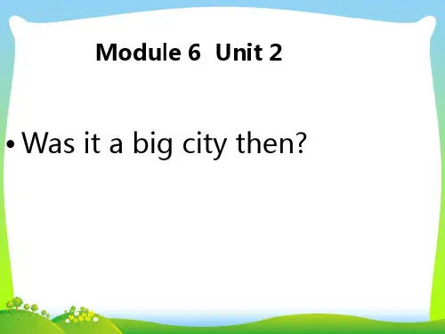 外研版四年级英语下册Module6Unit2Wasitabigcitythen(2)教学课件