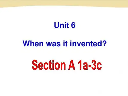 新新目标板九年级上册Unit6 when was it invented课件 Section A-1