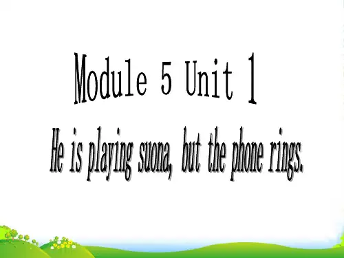 新外研版六年级英语下册Module 5 Unit 1 He is playing the suona
