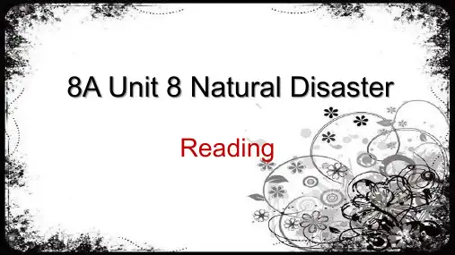 译林牛津版8A Unit 8 Natural Disaster Reading (共17张PPT)
