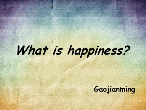 最新英语presentation——happiness