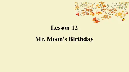 Lesson12Mr.Moon'sBirthday(课件)冀教版英语四年级下册