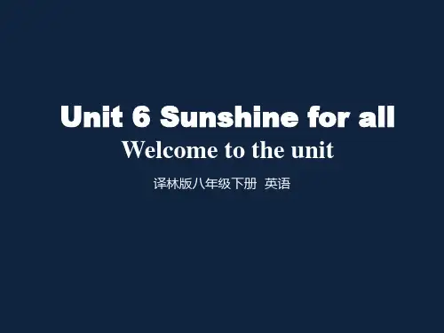 牛津译林版初中英语8B UUnit 6 Sunshine for all Welcome to the unit(共18张PPT)