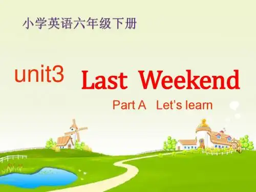 PEP小学英语六年级下册Unit3_Last__Weekend_ALet's_learn课件[1]