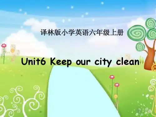 小学英语牛津译林苏教版六年级上册(新版)unit 6 Keep our city clean第一课时
