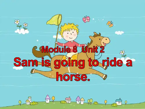 外研版(三起)四上Module 8《Unit 2 Sam is going to ride horse》ppt课件