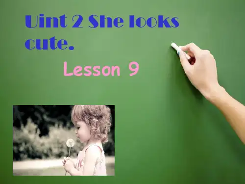 五年级上册英语Unit 2 She looks cute (Lesson 9)人教精通版