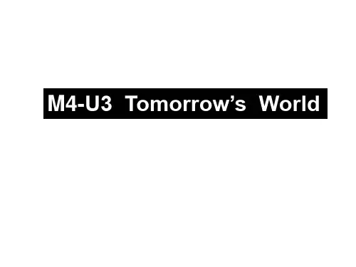 牛津版 模块四 Unit3 Tomorrow's world ReadingPPT[1]