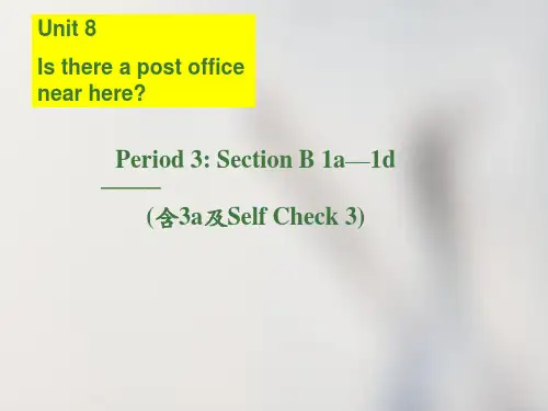 Unit8IsthereapostofficenearherePeriod课件3(完整版)3