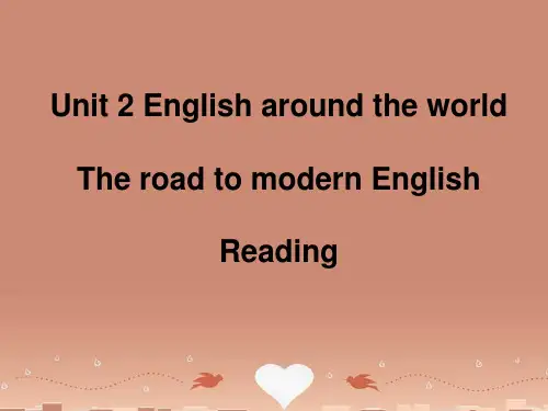 高中英语 Unit 2 English around the world Reading The road to modern English课件 新人教版必修