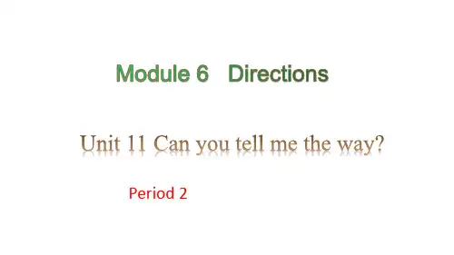教科版 五年级下册英语Module 6 Directions Unit 11 Can you tell me the way- Period 2课件