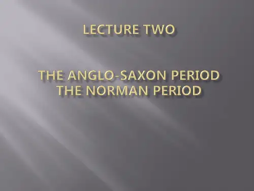 英国文学Lecture Two The Anglo-Saxon and The Anglo-Norman period(精品文档)