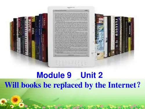 【教学课件】外研版九年级上册Module9Unit2WillbooksbereplacedbytheInternet