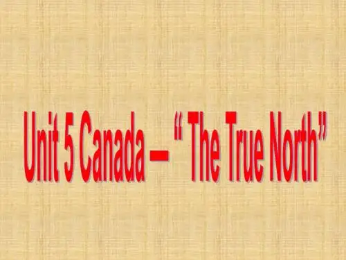 高考英语一轮复习人教版必修三Unit5Canada — “ The True North”名师制作优质课件(72张)