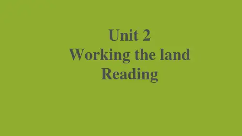 高中英语人教版(新课程标准)必修4Workingtheland-Unit2Reading课件