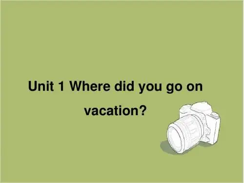 人教版八年级上学期英语课件：Unit 1 Where did you go on vacation