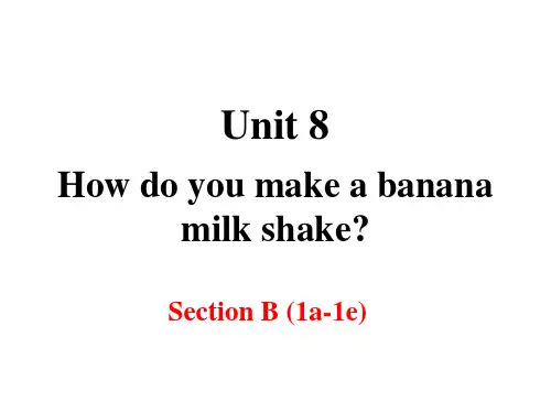 人教版英语八年级上册Unit 8 How do you make a banana.课件