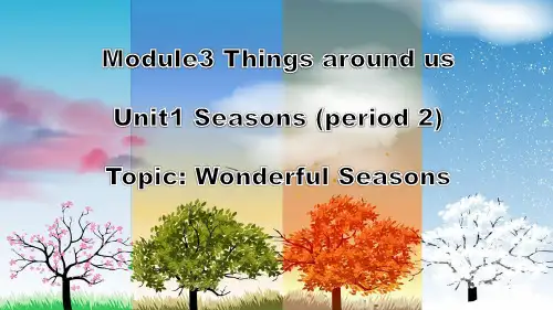 Module3Unit1SeasonsPeriod2(课件)牛津上海版(试用本)英语一年级下册