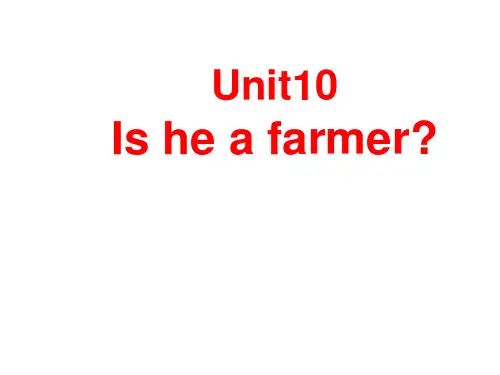 三年级英语下册课件-Unit 10 Is he a farmer（25）-湘少版